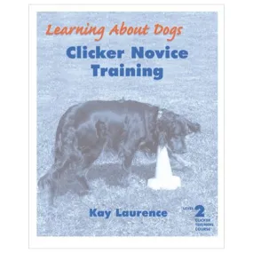 E-BOOK Clicker Novice Training: Level 2 Clicker Trainers Course by Kay Laurence